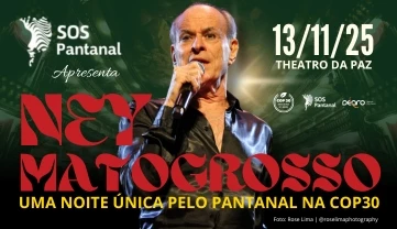 Ney Matogrosso - uma noite única pelo Pantanal